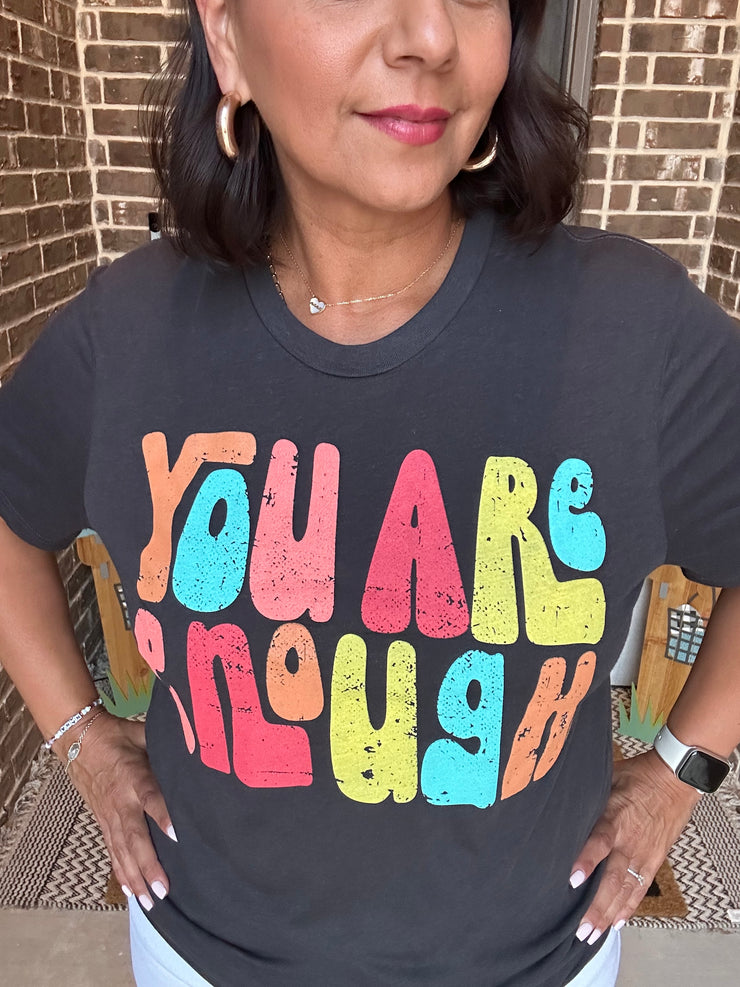 You Are Enough Graphic Tee