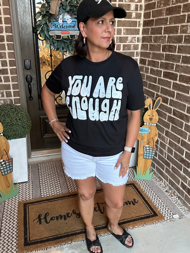 You Are Enough Graphic Tee