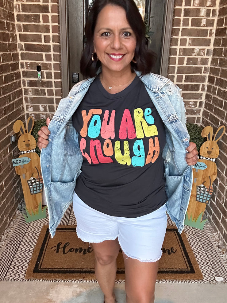 You Are Enough Graphic Tee