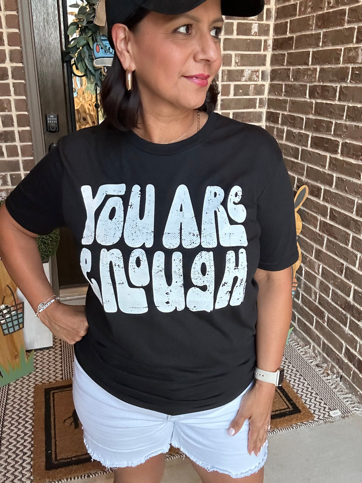 You Are Enough Graphic Tee