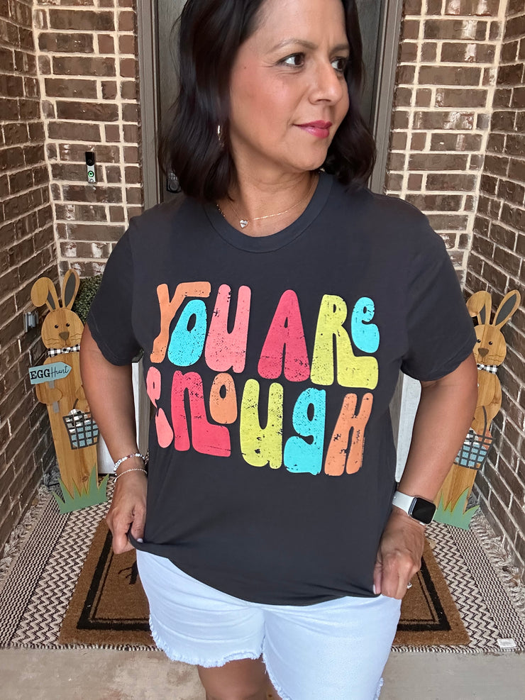You Are Enough Graphic Tee